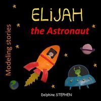 Cover image for Elijah the Astronaut