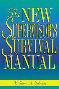 Cover image for The New Supervisor's Survival Manual