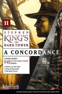 Cover image for Stephen King's the Dark Tower: A Concordance, Volume II