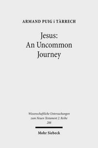 Cover image for Jesus: An Uncommon Journey: Studies on the Historical Jesus