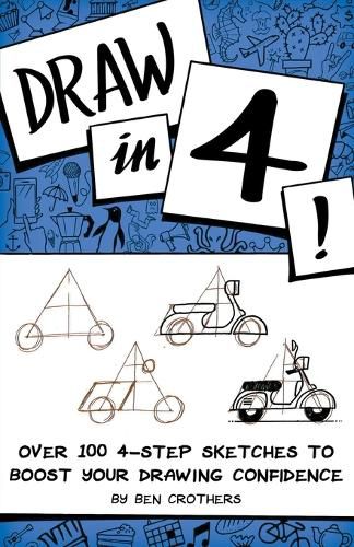 Cover image for Draw in 4! Over 100 4-Step Sketches to Boost Your Drawing Confidence