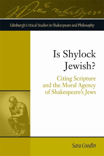 Cover image for Is Shylock Jewish?: Citing Scripture and the Moral Agency of Shakespeare's Jews