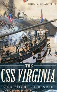 Cover image for The CSS Virginia: Sink Before Surrender