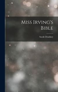 Cover image for Miss Irving's Bible