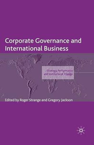 Cover image for Corporate Governance and International Business: Strategy, Performance and Institutional Change