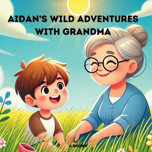 Cover image for Aidan's Wild Adventures With Grandma