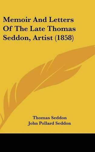 Memoir And Letters Of The Late Thomas Seddon, Artist (1858)