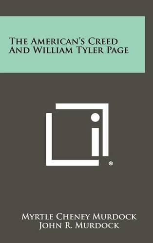 Cover image for The American's Creed and William Tyler Page