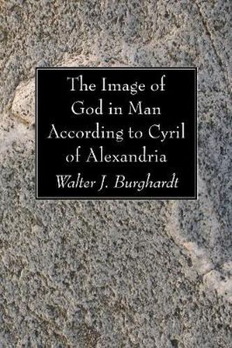 The Image of God in Man According to Cyril of Alexandria