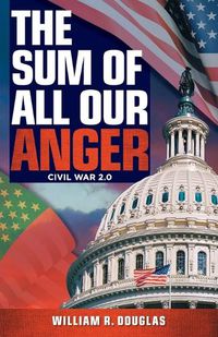 Cover image for The Sum of All Our Anger