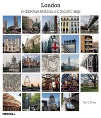 Cover image for London: Architecture, Building and Social Change