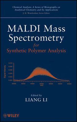 Cover image for MALDI Mass Spectrometry for Synthetic Polymer Analysis