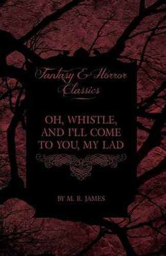 Cover image for Oh, Whistle, and I'll Come to You, My Lad (Fantasy and Horror Classics)