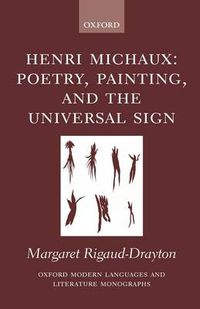 Cover image for Henri Michaux: Poetry, Painting and the Universal Sign