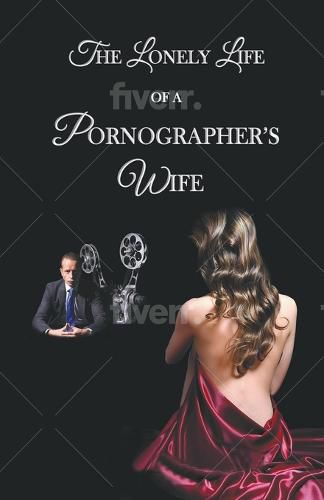 Cover image for The Lonely Life of a Pornographer's Wife