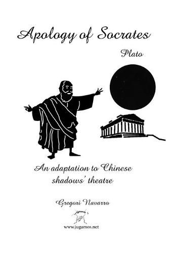 Apology of Socrates. An adaptation of Chinese shadow's theatre