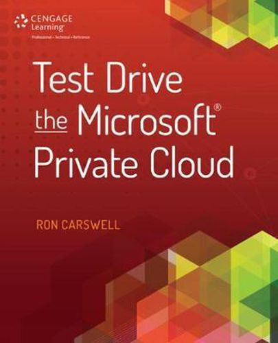 Cover image for Test Drive the Microsoft Private Cloud