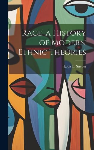 Cover image for Race, a History of Modern Ethnic Theories