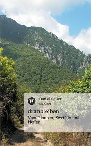 Cover image for Dranbleiben - Vom Glauben, Zweifeln Und Hoffen