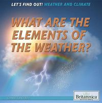 Cover image for What Are the Elements of the Weather?