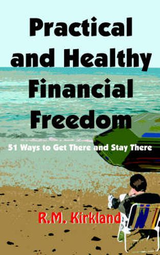 Cover image for Practical and Healthy Financial Freedom