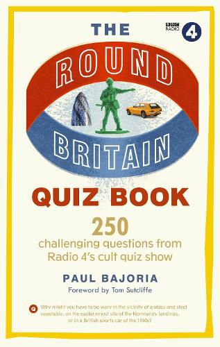 Cover image for The Round Britain Quiz Book: 250 challenging questions from Radio 4's cult quiz show