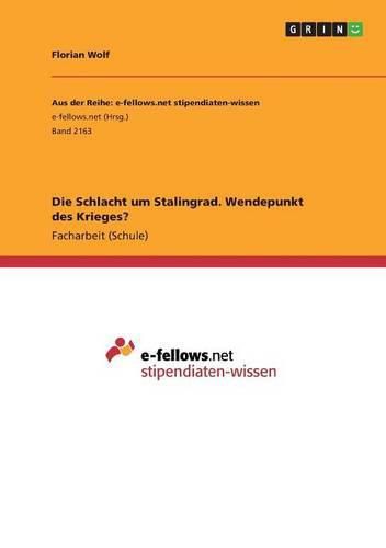 Cover image for Die Schlacht um Stalingrad. Wendepunkt des Krieges?