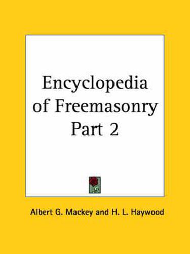 Encyclopedia of Freemasonry Vol. 2 (1909)