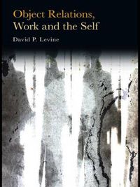 Cover image for Object Relations, Work and the Self