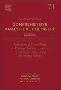 Cover image for Applications of Time-of-Flight and Orbitrap Mass Spectrometry in Environmental, Food, Doping, and Forensic Analysis