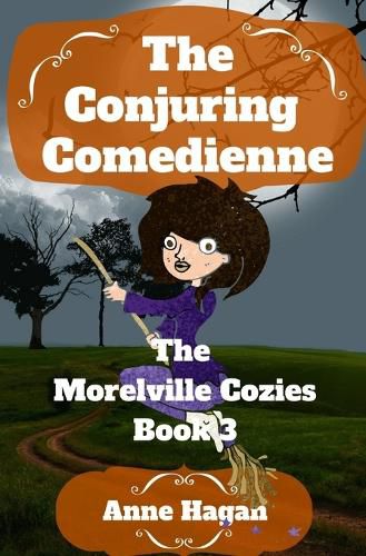 Cover image for The Conjuring Comedienne: The Morelville Cozies - Book 3