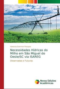 Cover image for Necessidades Hidricas do Milho em Sao Miguel do Oeste/SC via ISAREG