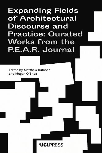 Cover image for Expanding Fields of Architectural Discourse and Practice: Curated Works from the P.E.A.R. Journal