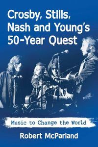 Cover image for Crosby, Stills, Nash and Young: Music to Change the World