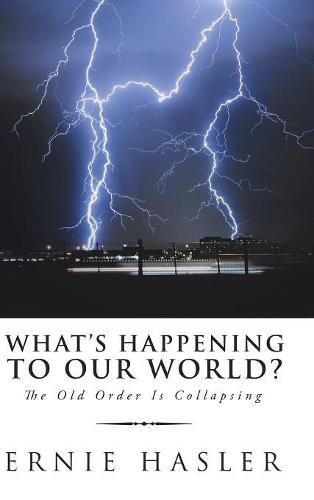 Cover image for What'S Happening to Our World?: The Old Order Is Collapsing