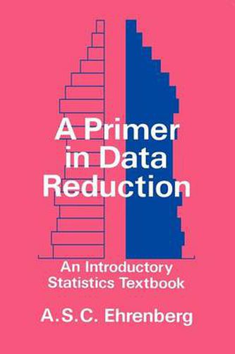 Cover image for A Primer in Data Reduction: An Introductory Statistics Textbook