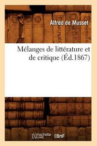 Cover image for Melanges de Litterature Et de Critique (Ed.1867)