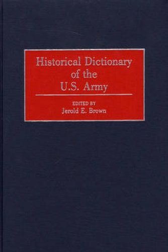 Cover image for Historical Dictionary of the U.S. Army