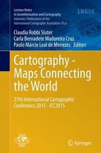 Cover image for Cartography - Maps Connecting the World: 27th International Cartographic Conference 2015 - ICC2015