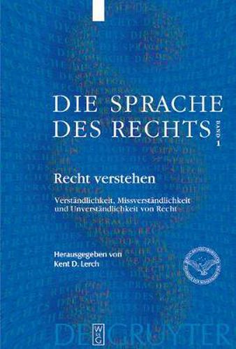 Cover image for Recht verstehen: Verstandlichkeit, Missverstandlichkeit und Unverstandlichkeit von Recht