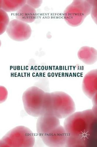 Public Accountability and Health Care Governance: Public Management Reforms Between Austerity and Democracy