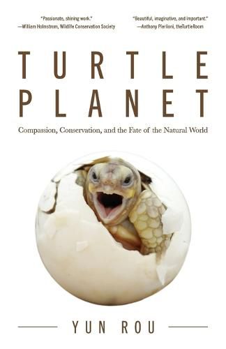 Cover image for Turtle Planet: Compassion, Conservation, and the Fate of the Natural World (For Turtle Lovers and Readers of The Mad Monk Manifesto)