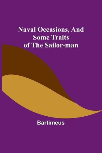 Cover image for Naval Occasions, and Some Traits of the Sailor-man
