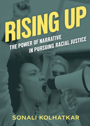 Cover image for Rising Up: The Power of Narrative in Pursuing Racial Justice