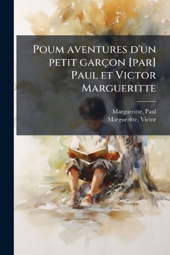 Cover image for Poum Aventures D'Un Petit Gar on [Par] Paul Et Victor Margueritte