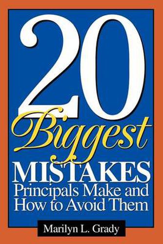 Cover image for The 20 Biggest Mistakes Principals Make and How to Avoid Them