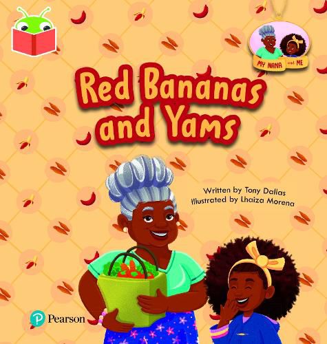 Cover image for Bug Club Independent Phase 3 Unit 10: My Nana and Me: Red Bananas and Yams