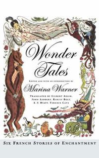 Cover image for Wonder Tales: Six French Stories of Enchantment