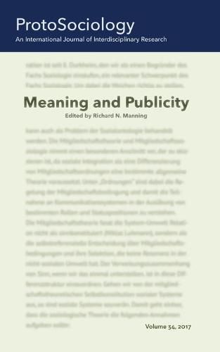 Meaning and Publicity: ProtoSociology Volume 34