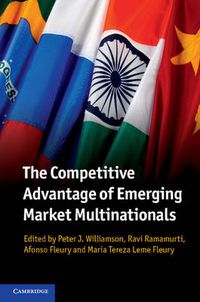 Cover image for The Competitive Advantage of Emerging Market Multinationals